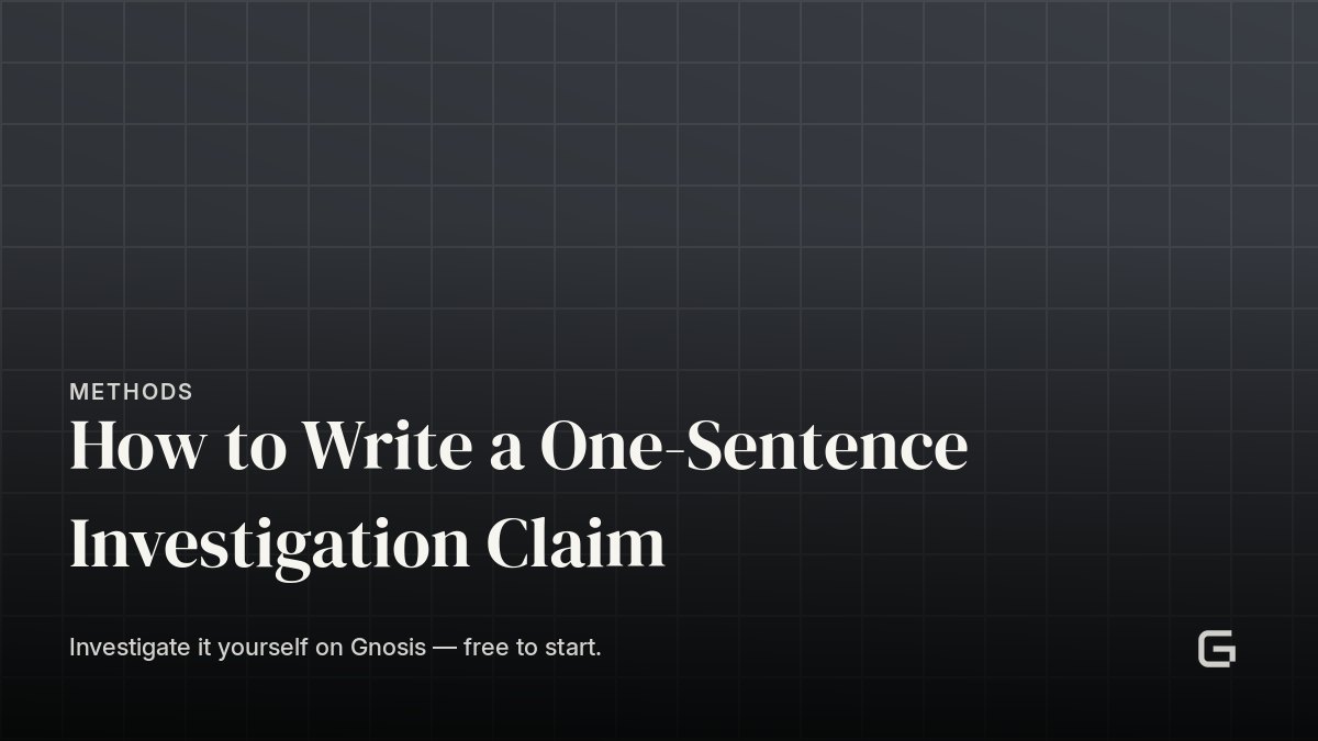 How to Write a One-Sentence Investigation Claim